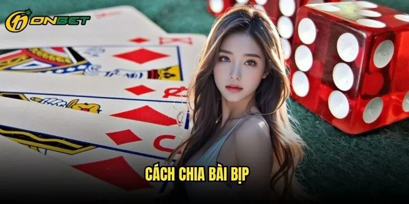 Cách Chia Bài Bịp ONBET - Nhận Diện Và Phòng Tránh Gian Lận Trong Casino