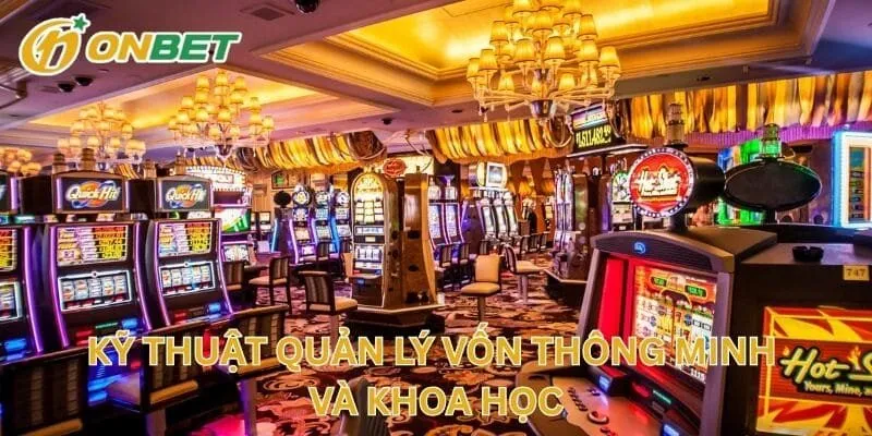 Kỹ Thuật Quản Lý Vốn Thông Minh Và Khoa Học