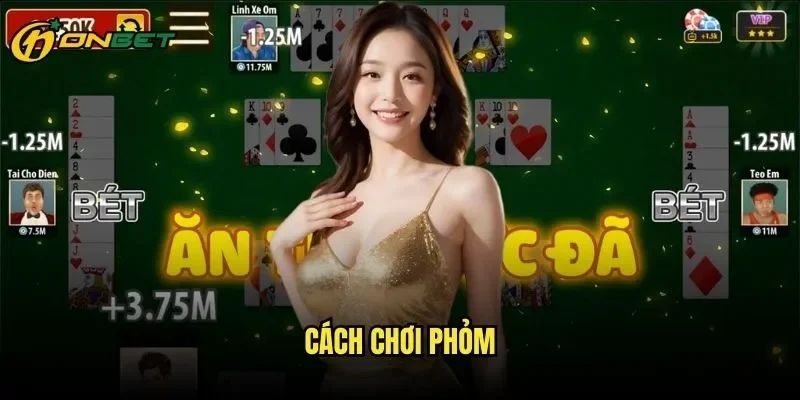 Cách Chơi Phỏm ONBET - Bí Quyết Trở Thành Cao Thủ Trong Tích Tắc