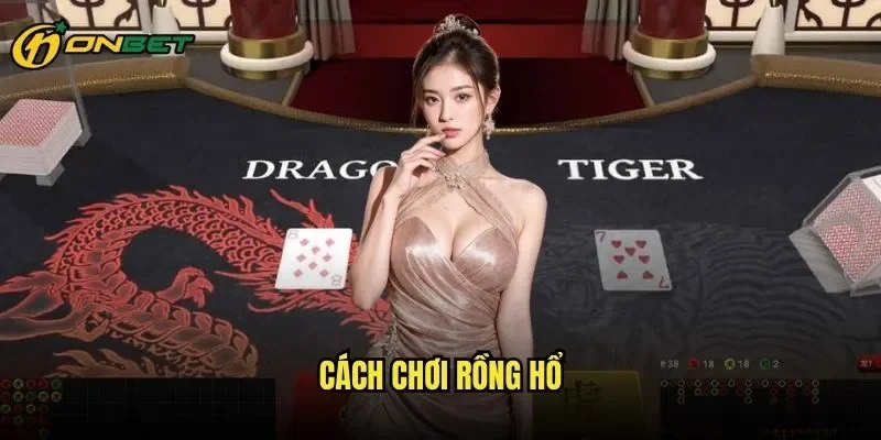 Cách Chơi Rồng Hổ ONBET - Đại Chiến Thần Thú Mang Về Tài Lộc
