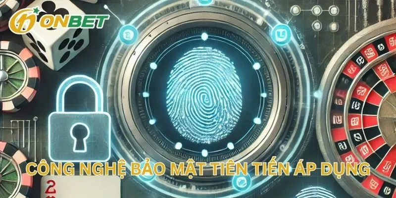 Công Nghệ Bảo Mật Tiên Tiến Áp Dụng