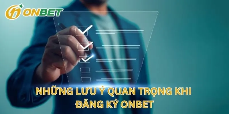 Những Lưu Ý Quan Trọng Khi Đăng Ký Tài Khoản Nhà Cái 