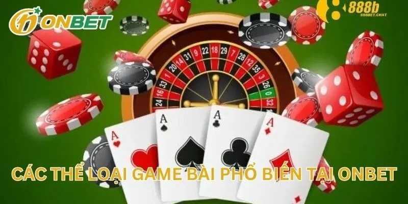 Các Thể Loại Game Bài Phổ Biến 