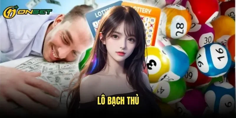 Lô Bạch Thủ ONBET - Nghệ Thuật Săn Số Đề Chính Xác Tuyệt Đối