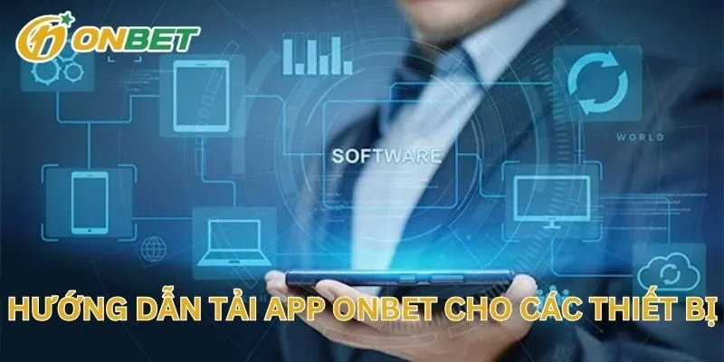 Hướng Dẫn Tải App Cá Cược Cho Các Thiết Bị